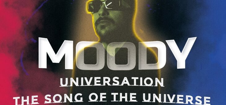 Moody sbalordisce con Universation