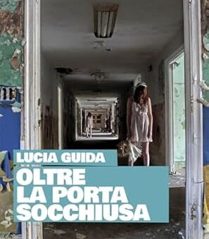 PRESENTAZIONE DI “OLTRE LA PORTA SOCCHIUSA” IL NUOVO LIBRO DI LUCIA GUIDA AL RITROVO DEL PARROZZO DI PESCARA