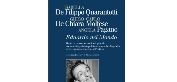 Eduardo nel mondo – Un pensiero per Eduardo De Filippo nella ricorrenza del quarantennale della sua scomparsa