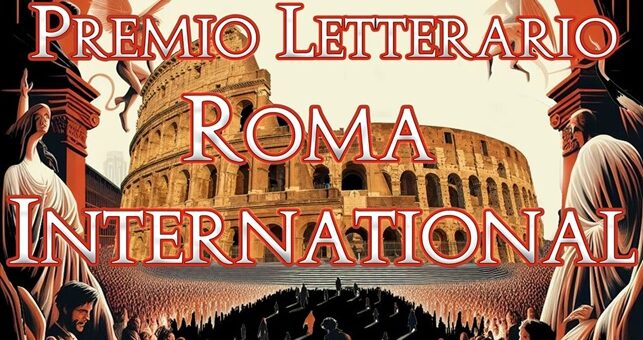 Premio Letterario Roma International sabato 15 marzo al Teatro Ghione